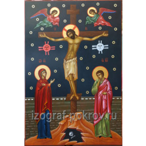 Рукописная икона Распятие Иисуса Христа под заказ в иконописной мастерской Покров при храме Покрова Пресвятой Богородицы
